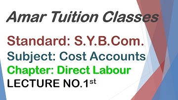 #1 Direct Labour SY BCom Sem 3 Cost Account Gujarat University | Direct Labour Kutch University