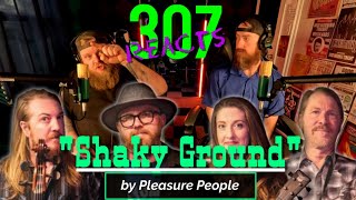 Pleasure People -- Shaky Ground -- Casper, Wyoming ROLL CALL!! -- 307 Reacts -- Episode 679