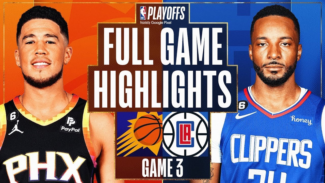 Los Angeles Clippers vs. Phoenix Suns Full Game 3 Highlights Apr 20
