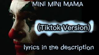 MINI MINI MAMA (Tiktok Version) lyrics in the description no copyright Resimi