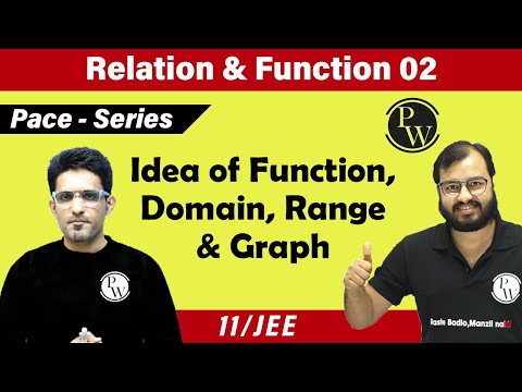 Relation & Function -02 | Idea of function | Domain | Range | Graph | Class 11 | IIT JEE |