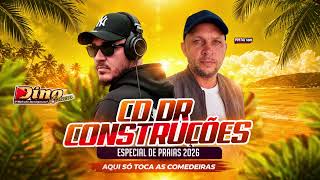 Cd DR Construções Especial de Praias 2026 Só Toca As Comedeiras Dj Dino Lincom