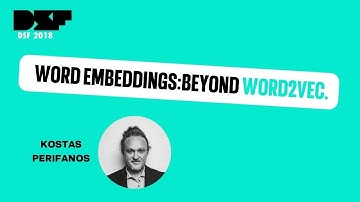 Word embeddings: Beyond word2vec - Data Science Festival