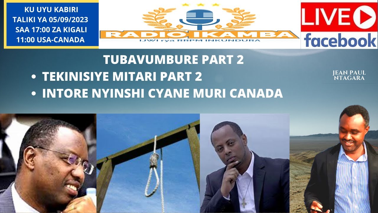 05-09-2023: TUBAVUMBURE PART 2: AMABABA Y'AGATSIKO KA FPR. TEKINISIYE ...