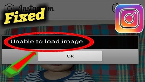 Fix Instagram Unable To Load Image Problem Problem Solved 2023