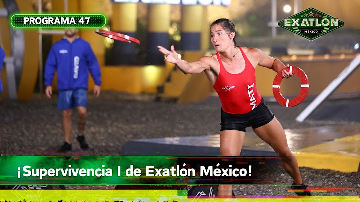 Programa 47 | 29 diciembre 2023 | Supervivencia I | Exatlón México 2023
