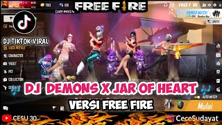 DJ DEMONS X JAR OF HEART VERSI FF| GARENA FREE FIRE