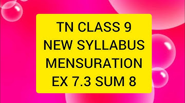 TN Samacheer 9 Maths New Syllabus Mensuration Ex 7.3 Sum 8.