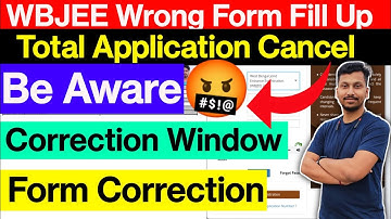 WBJEE Application Cancel ❌| Wrong Registration 😱| Wrong Form Fill Up 😭| WBJEE correction Window