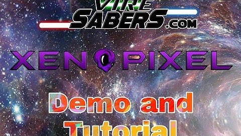 Xenopixel Demo and Instruction Guide Vire Sabers LGT