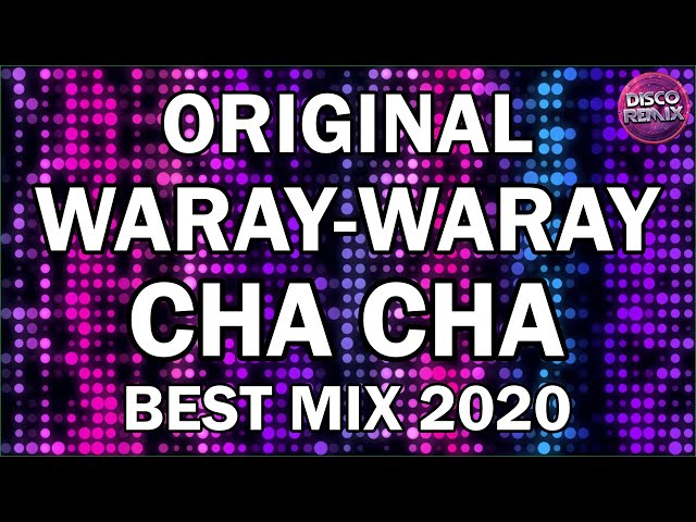 Cha-Cha Original 2020 | Waray-Waray Medley | Best Cha Cha Mix 2020 class=