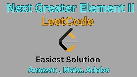 Next Greater Element II |LeetCode|Easiest Explanation|Stacks