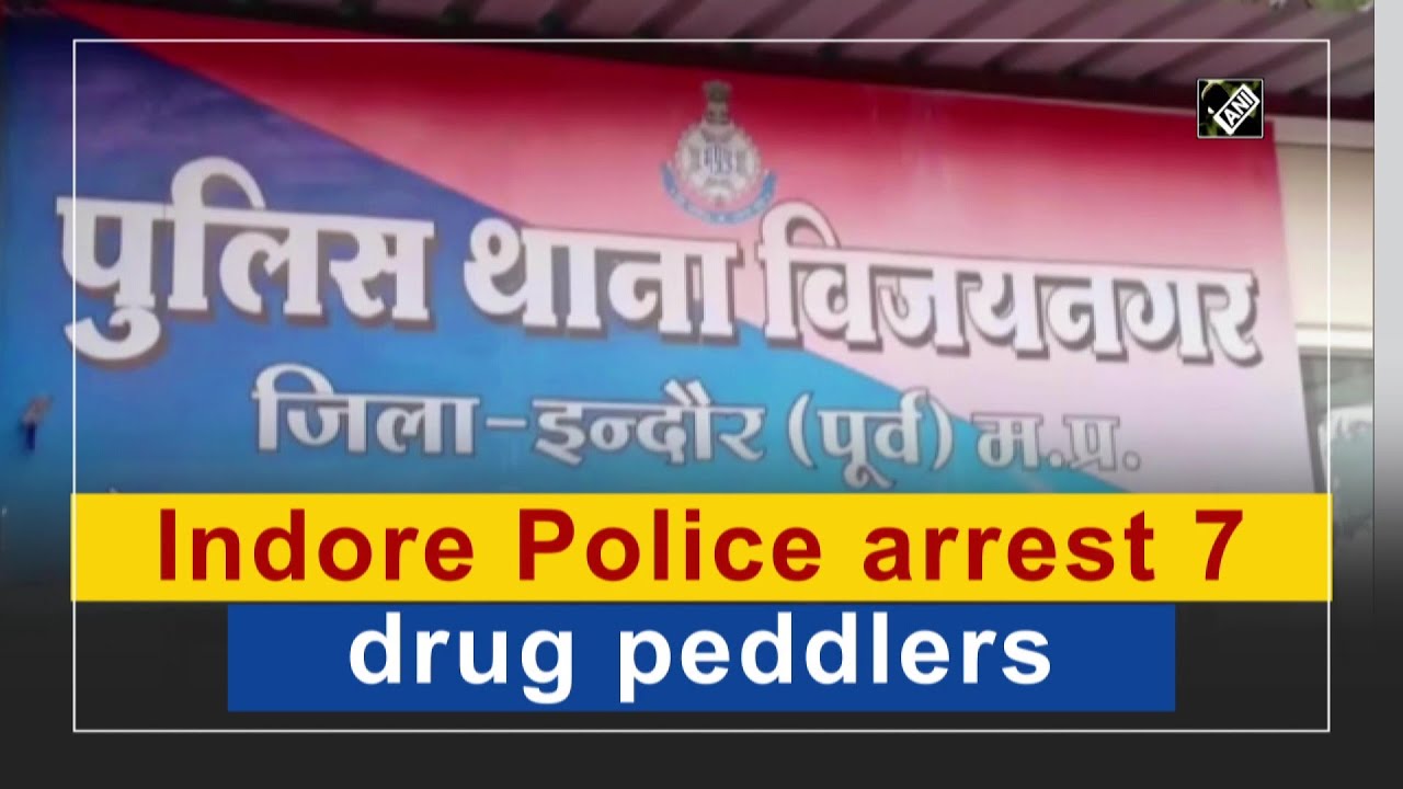 Indore Police arrest 7 drug peddlers  - Crime Update