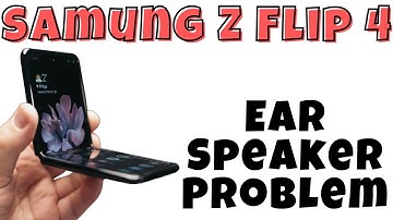 Samung Z Flip 4 Ear Speaker Problem {SM-F721B}