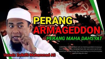 Ustadz Zulkifli Muhammad Ali || GAMBARAN PERANG MAHA DAHSYAT MALHAMAH AL KUBRA ARMAGEDDON