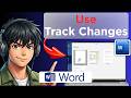 How to Use Track Changes in Microsoft Word (Full Guide 2026)