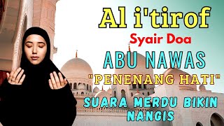 Download lagu Syair Doa Abu Nawas (sebuah pengakuan) - Ilahilastulil Firdaus || Al i'tiraf Merdu 1 jam Tanpa Musik