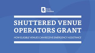 Shuttered Venue Operators Grant (SVOG) | Informational Video
