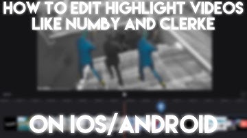 Tutorial: How To Edit Fortnite Montages/Highlights Videos On IOS And Android Like Numby And Clerke