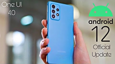 Samsung Galaxy A52 Android 12 ONE UI 4.0 Update