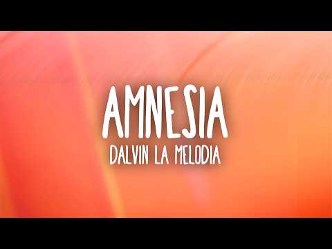 Dalvin La Melodia - Amnesia (Letra/Lyrics)