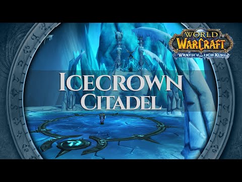 Icecrown Citadel - Music & Ambience | World of Warcraft Wrath of the Lich King Classic