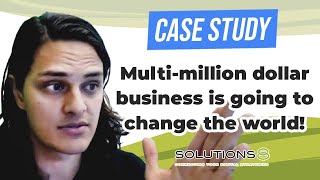 [Case Study]: Building A Multi-Million Dollar Business And Changing The World At The Same Time