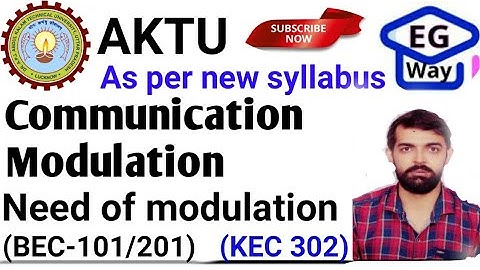 AKTU BEC-101/201 Fundamentals of Electronics Engg. Unit-5th Communication & Modulation & its need