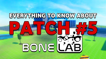 Everything you NEED to Know About Bonelab Patch 5!