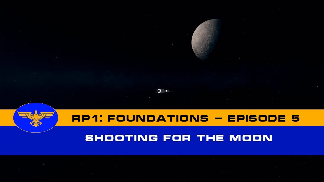 RP1 Foundations Episode 5 Shooting for the Moon YouTube