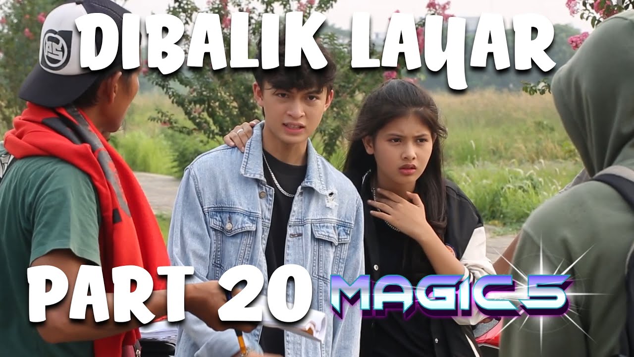 Dibalik Layar Magic 5 | Naura & Rahsya dapet musuh baru ? | Part 20