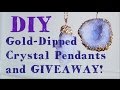 Gold Dipped Crystal Pendants ♥ DIY and GIVEAWAY!