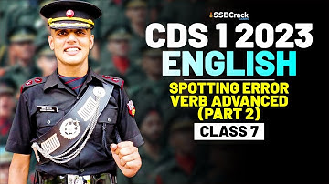 CDS 1 2023 Exam English 100 Days Crash Course - Spotting Error Verb Advanced (Part 2) - Class 7