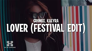 Gromee, Kaeyra - Lover (Festival Edit)