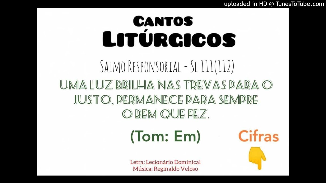 Uma luz brilha nas trevas para o justo, permanece para sempre o bem que fez - Sl 111(112)
