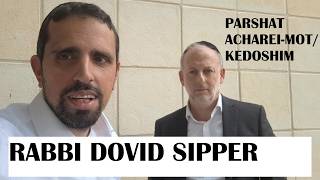 Rabbi Dovid Sipper - Yeshiva Ohr Avraham Maggid Shiur - Parshah Achrei Mot - Shabbat shalom