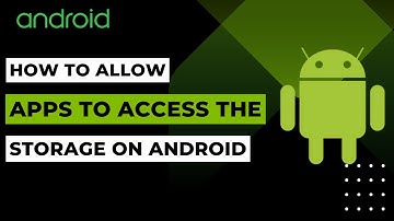 How to Allow Apps to Access the Storage Android Device | 2023