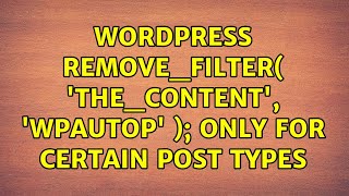 Wordpress: remove_filter( 'the_content', 'wpautop' ); only for certain post types (2 Solutions!!)