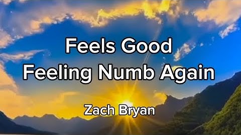 Feels Good Feeling Numb Again by Zach Bryan