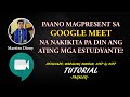 PAANO MAGPRESENT SA GOOGLE MEET NA NAKIKITA PA DIN ANG ATING MGA ESTUDYANTE?