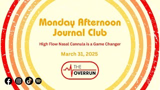 High Flow Nasal Cannula is a Game Changer | MAJC March 31 2025 | The Overrun
