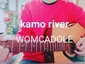 kamo river/樋口侑希(WOMCADOLE)~弾き語りcover~