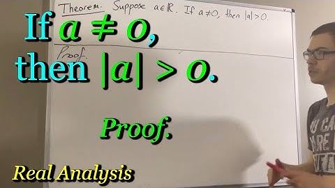 If a ≠ 0 then |a| ﹥ 0 (Proof) [ILIEKMATHPHYSICS]
