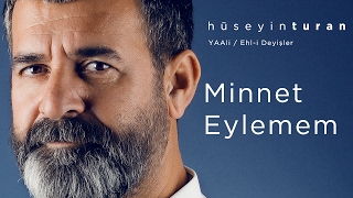 Minnet Eylemem (Hüseyin Turan) YAAli / Ehl-i Deyişler - 2017 chords