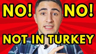 10 Things NOT to do in TURKEY - MUST SEE BEFORE YOU GO!