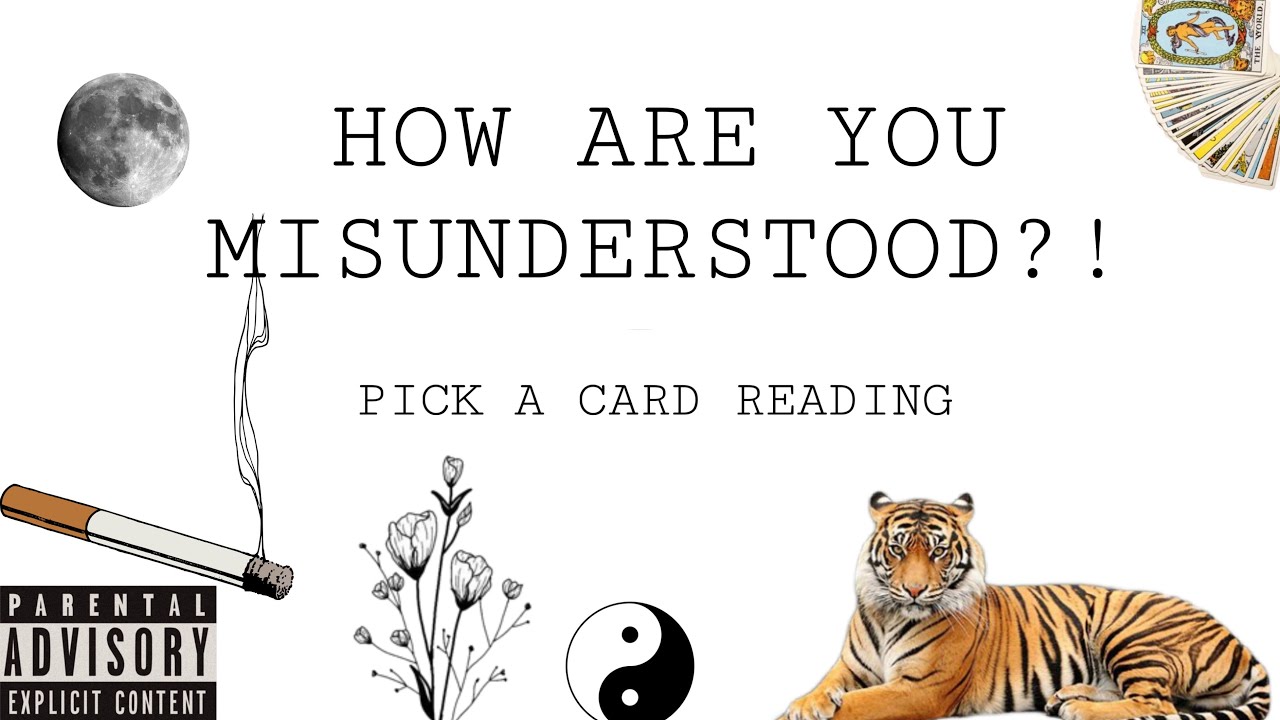 (PICK A CARD) HOW ARE YOU MISUNDERSTOOD ?