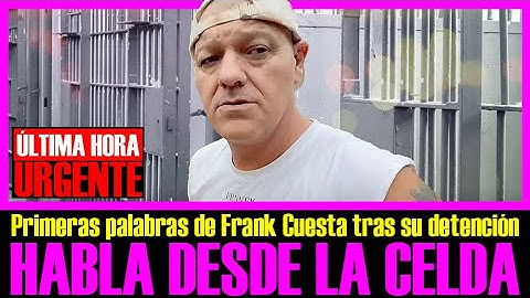 URGENTE ÚLTIMA HORA! PRIMERAS PALABRAS DE FRANK CUESTA DESDE LA CELDA EN TAILANDIA.