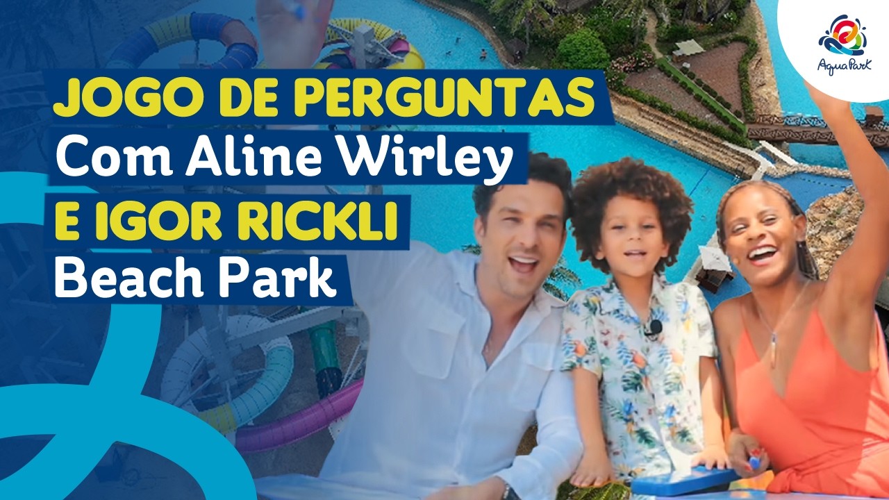 [Aqua Park] - Jogo de Perguntas com Aline Wirley e Igor Rickli | Beach Park
