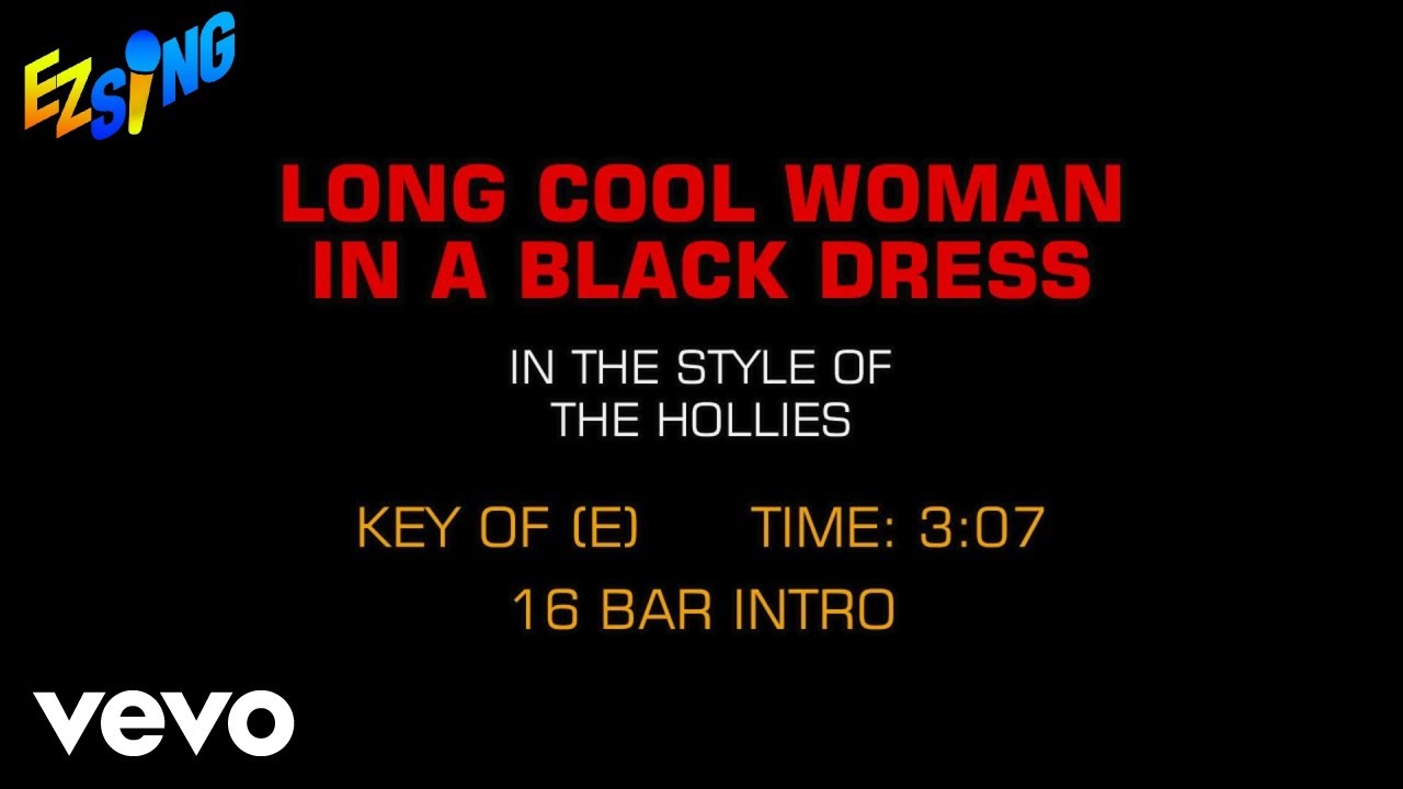 The Hollies - Long Cool Woman (In A Black Dress) (Karaoke)