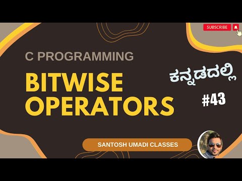 "Bitwise Operators in C Programming Explained | Kannada Step-by-Step Guide" | Class 43